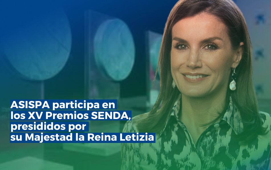 ASISPA participa en los XV Premios SENDA, presididos por su Majestad la Reina Letizia