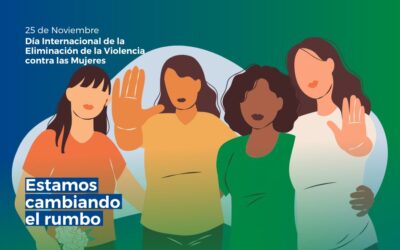 25 de Noviembre | Día Internacional de la Eliminación de la Violencia contra las Mujeres. Estamos cambiando el rumbo