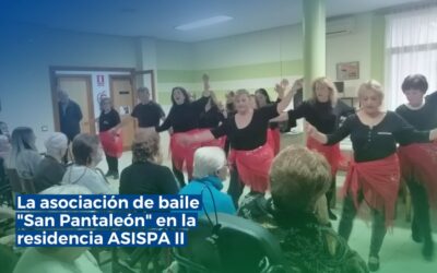 Jornada de música y baile en la residencia ASISPA II con la Asociación «San Pantaleón»