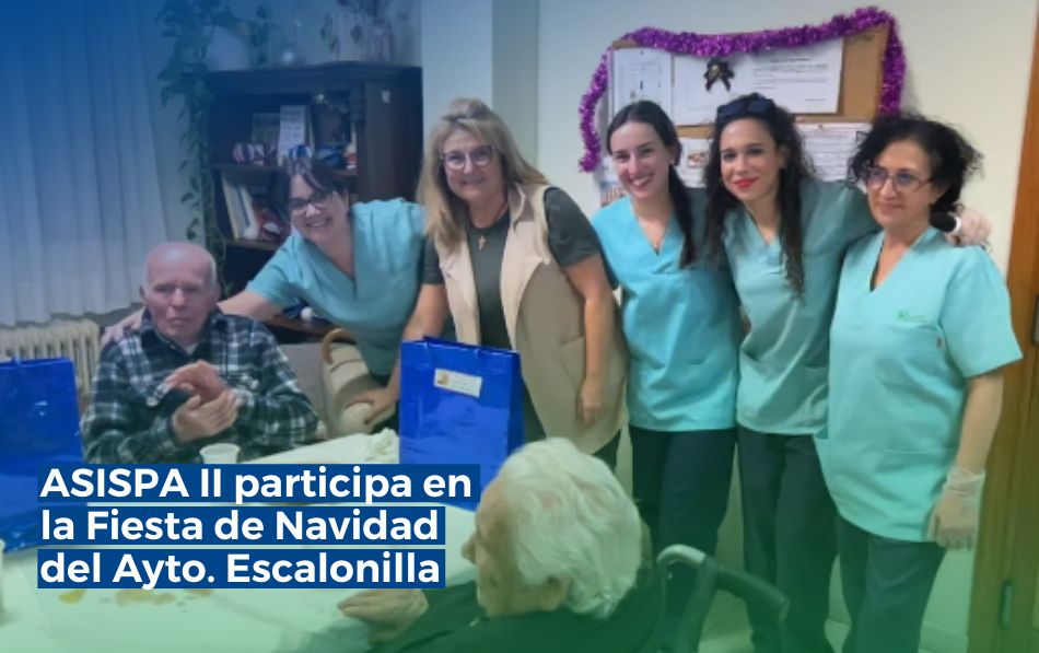 ASISPA II participa en la Fiesta de Navidad organizada por el Excmo. Ayuntamiento de Escalonilla