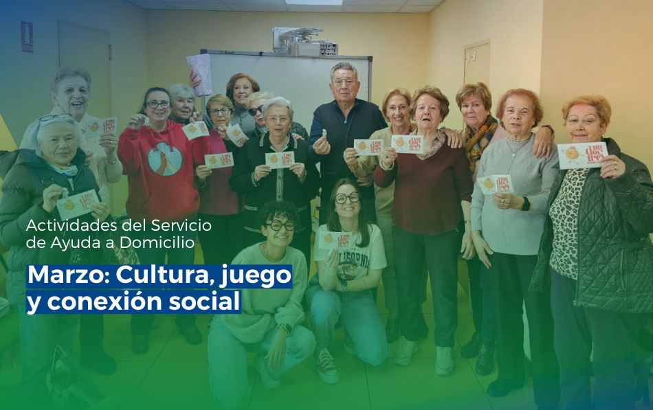 Actividades SAD ASISPA marzo: cultura, juego y conexión social