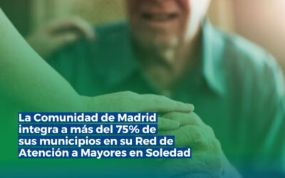 La Comunidad de Madrid integra a más del 75% de sus municipios en su Red de Atención a Mayores en Soledad