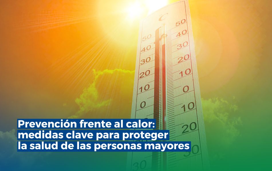 Protegerse del calor extremo: recomendaciones esenciales de la Dirección General de Mayores
