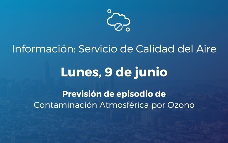 Previsión Niveles Elevados de Ozono | Lunes, 9 de junio de 2025