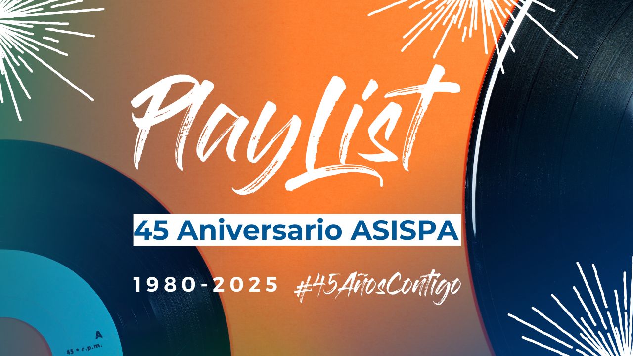 playlist ASISPA 45 años contigo