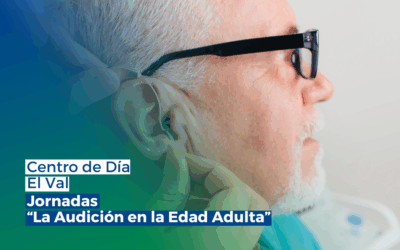 Promoviendo la salud auditiva en la edad adulta: Jornada en el Centro de Día El Val