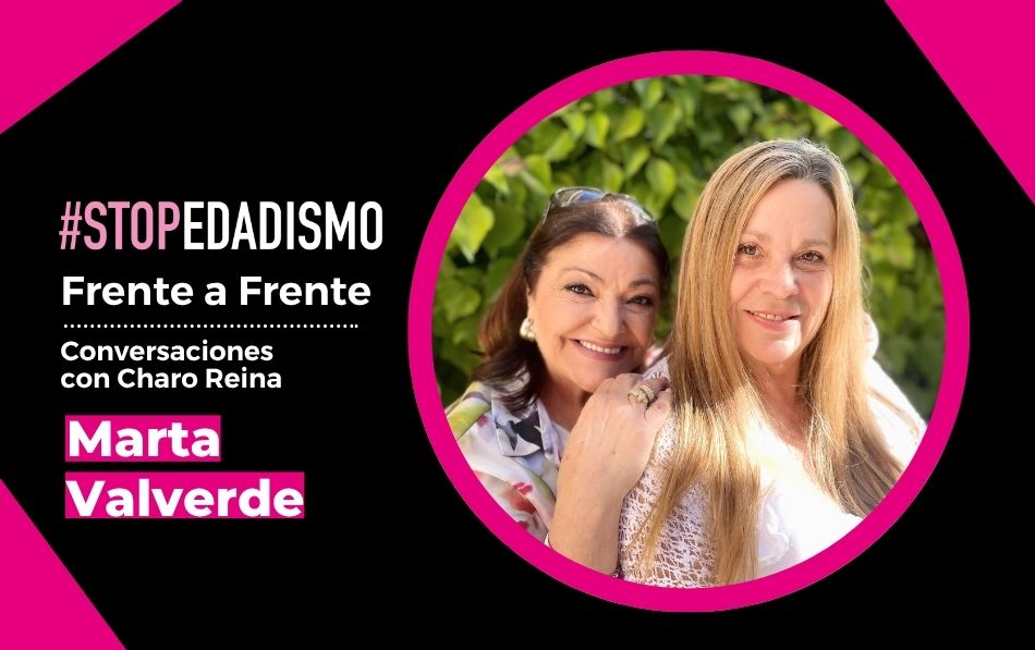Frente a Frente – Episodio 2 | Marta Valverde: “La edad también es belleza, sabiduría y energía”