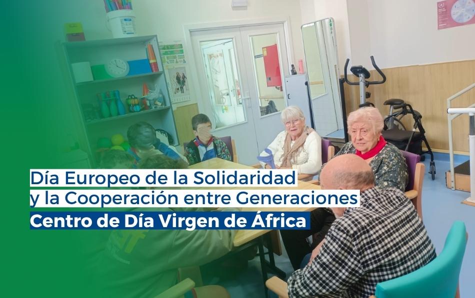 Encuentros que conectan generaciones en el Centro de Día Virgen de África
