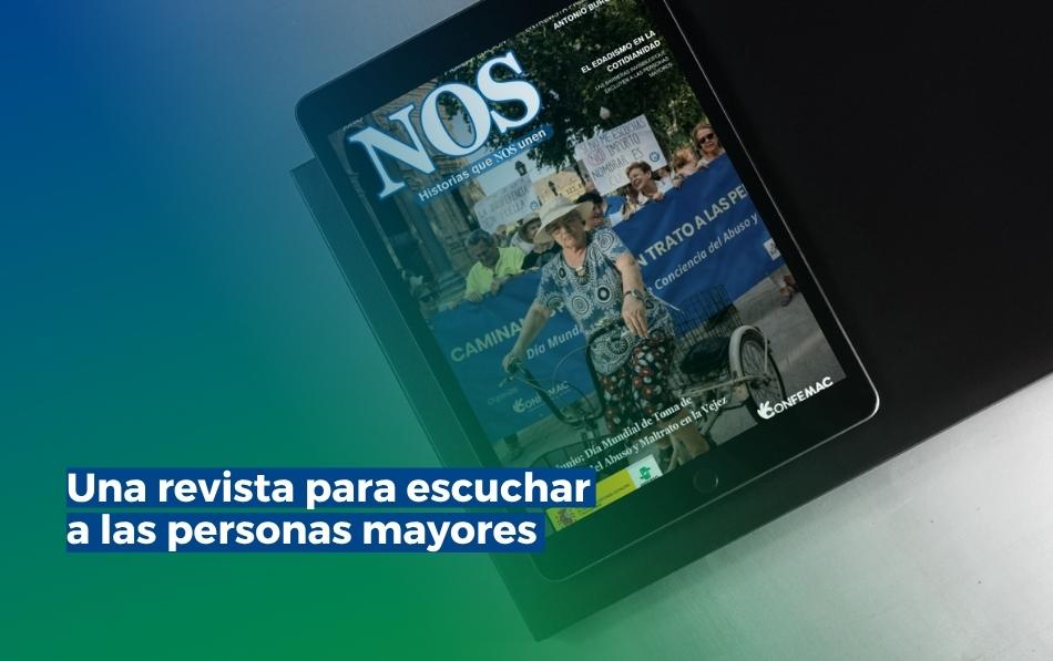 «NOS: Historias que NOS unen», la nueva revista de CONFEMAC que pone en el centro la voz de las personas mayores